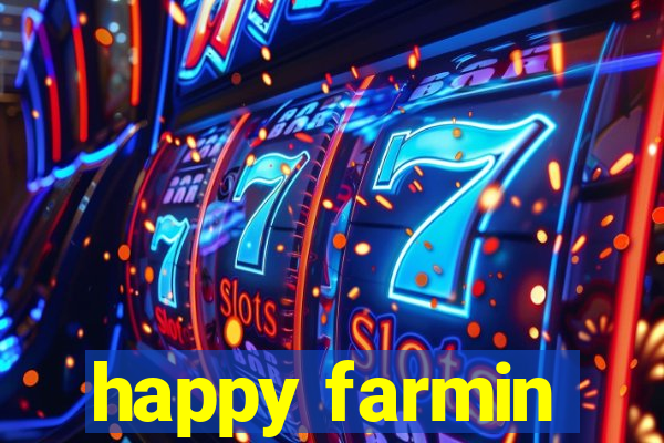 happy farmin